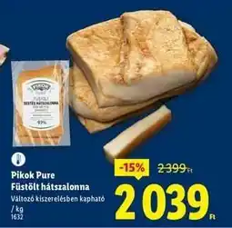 Lidl Pikok Pure Füstölt hátszalonna ajánlat