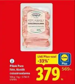 Lidl PIKOK PURE Főtt, füstölt császárszalonna ajánlat