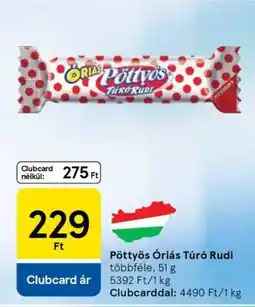 Tesco Pöttyös Óriás Túró Rudi ajánlat