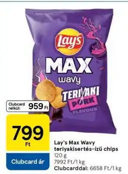 Tesco Lay's Max Wavy teriyakisertés-ízű chips ajánlat