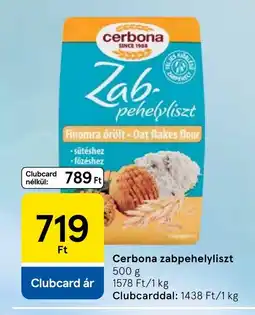 Tesco Cerbona zabpehelyliszt ajánlat