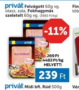 PRIVÁT privát Felvágott ajánlat