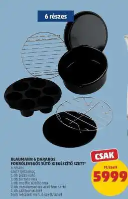 PENNY Blaumann 6 darabos forrólevegős sütő kiegészítő szett ajánlat