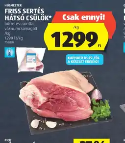 ALDI HÚSMESTER FRISS SERTÉS HÁTS CSÜLÖK ajánlat