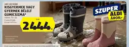 ALDI Kisgyermek vagy gyermek bélelt gumicsizma ajánlat
