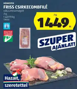 ALDI HÚSMESTER FRISS CSIRKECOMBFILÉ ajánlat