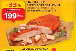 Auchan HAJNAL-HÚS CSÉCSI FŐTT SZALONNA ajánlat
