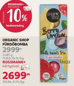 Rossmann Organic Shop fürdőbomba ajánlat