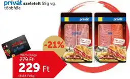 PRIVÁT Privát szeletelt ajánlat