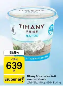 Tesco TIHANY Friss, habosított szendvicskrém ajánlat