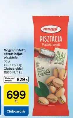 Tesco Mogyi pirított, sózott, héjas pisztácia ajánlat
