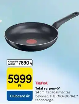 Tesco Tefal Serpenyő ajánlat