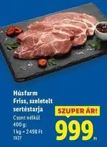 HÚSFARM Friss, szeletelt sertéstarja