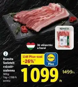 Lidl Kométa Szeletelt császárszalonna ajánlat
