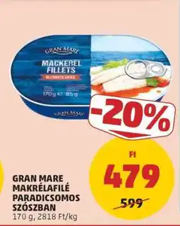 PENNY GRAN MARE MAKRÉLAFILÉ PARADICSOMOS SZÓSZBAN ajánlat