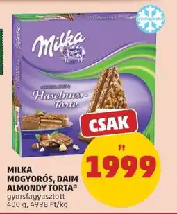PENNY Milka Mogyorós, Daim Almondy Torta ajánlat