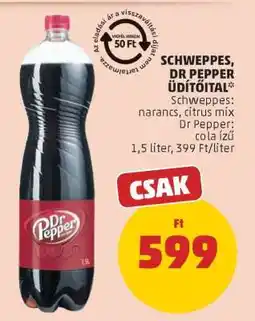 PENNY Schweppes, Dr Pepper Üdítőital ajánlat
