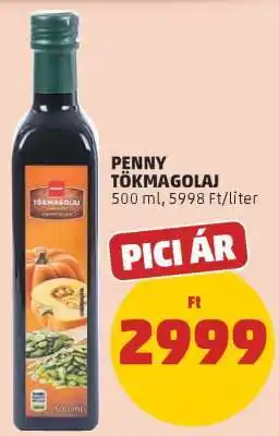 PENNY PENNY TÖKMAGOLAJ ajánlat
