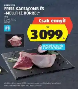 ALDI Friss Kacsacomb és Mellfilé Bőrrel ajánlat