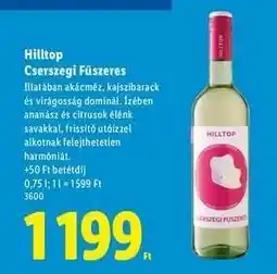 Lidl HILLTOP Cserszegi Fűszeres ajánlat