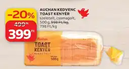 Auchan AUCHAN KEDVENC TOAST KENYÉR ajánlat