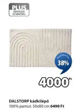 JYSK DALSTORP kádkilépő ajánlat