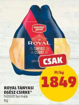 PENNY Royal Tanyasi egész csirke ajánlat