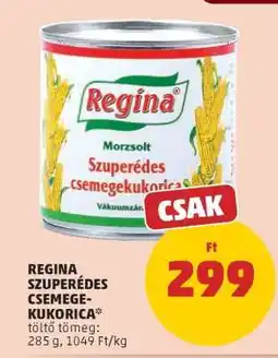 PENNY REGINA SZUPERÉDES CSEMEGEKUKORICA ajánlat