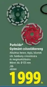 Lidl PARKSIDE Gyémánt csiszolókorong ajánlat
