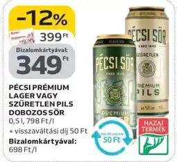 Auchan PÉCSI PRÉMIUM LAGER VAGY SZŰRETLEN PILS DOBOZOS SÖR ajánlat