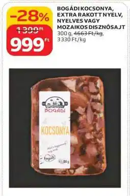 Auchan BOGÁDI KOCSONYA, EXTRA RAKOTT NYELV, NYELVES VAGY MOZAIKOS DISZNÓSAJT ajánlat