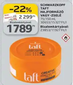 Auchan SCHWARZKOPF TAFT HAJFORMÁZÓ VAGY -ZSELÉ ajánlat