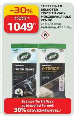 Auchan TURTLE WAX BELSŐTÉR TISZTÍTÓ VAGY MŰSZERFALÁPOLÓ KENDŐ ajánlat