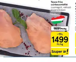 Tesco Tesco friss csirkecombfilé ajánlat