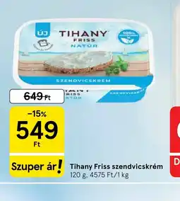 Tesco TIHANY FRISS szendvicskrém ajánlat