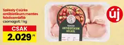Interspar Székely Csürke antibiotikum mentes felsőcombfilé ajánlat
