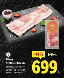Lidl PIKOK Szeletelt bacon ajánlat