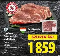 Lidl HÚSFARM Friss, szeletelt sertéstarja ajánlat