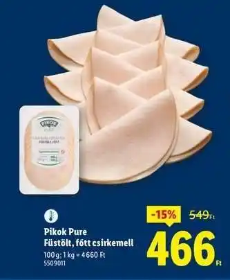Lidl PIKOK PURE Füstölt, főtt csirkemell ajánlat