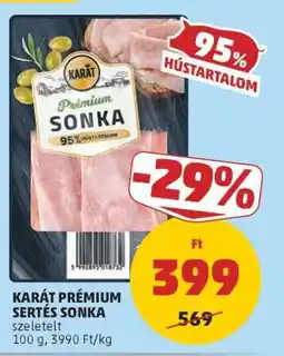 PENNY KARÁT PRÉMIUM SERTÉS SONKA ajánlat