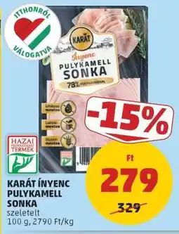 PENNY KARÁT Ínyenc Pulykamell Sonka ajánlat