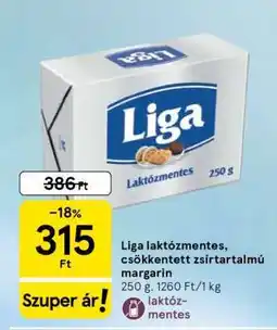 Tesco Liga laktózmentes, csökkentett zsírtartalmú margarin ajánlat