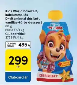 Tesco Kids World hőkezelt, kalciummal és D-vitaminnal dúsított vaníliás-túrós desszert ajánlat