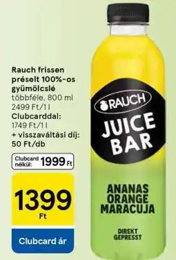 Tesco Rauch frissen préselt 100%-os gyümölcslé ajánlat