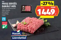 ALDI PICK FRISS SERTÉS DARÁLT HÚS ajánlat