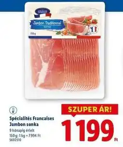 Lidl SPÉCIALITÉS FRANÇAISES Jambon sonka ajánlat