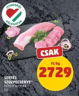 PENNY Sertés szűzpecsenye ajánlat