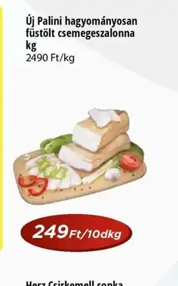 Real Palini füstölt csemegeszalonna ajánlat