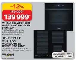 Auchan WHIRLPOOL WFS4160BF BEÉPÍTHETŐ INDUKCIÓS FŐZŐLAP ajánlat