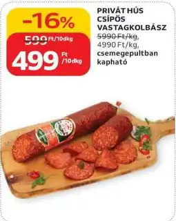 Auchan PRIVÁT HÚS CSÍPŐS VASTAGKOLBÁSZ ajánlat
